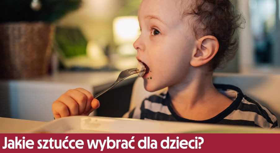 Jakie sztućce wybrać dla niemowlaka i dzieci? Zakup pierwszych sztućców