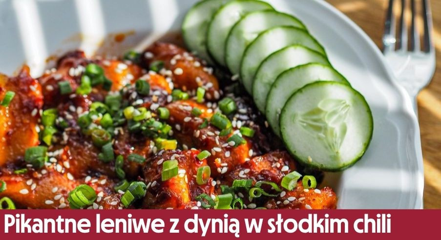 Pikantne leniwe z dynią w słodkim chili – wegański i jesieniarski pomysł na obiad