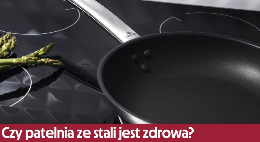 Czy patelnia ze stali nierdzewnej jest zdrowa? Fakty i mity!