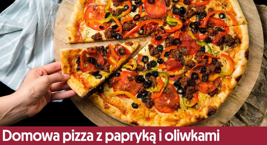 Domowa pizza z papryką i oliwkami –  przygotuj włoski obiad