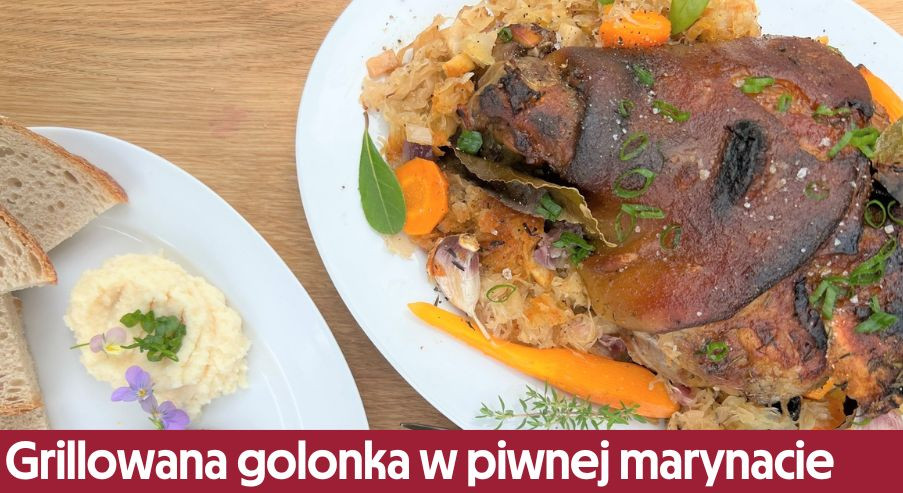 Grillowana golonka w piwnej marynacie – przepis Adama Borowicza