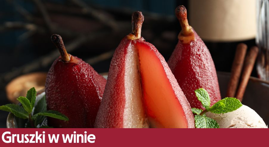 Gruszki w winie – przepis babci z dodatkiem korzennych przypraw
