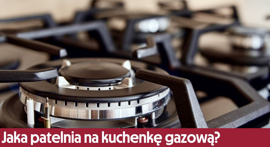 Jaka patelnia najlepsza na kuchenkę gazową?