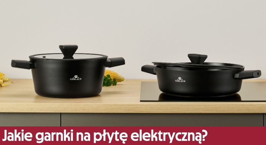 Jakie garnki na płytę elektryczną?