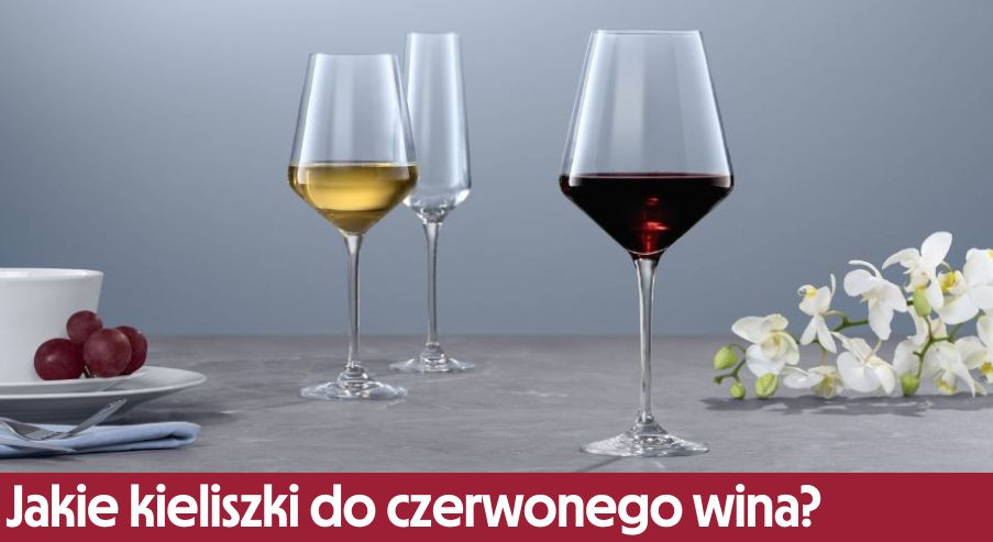 Jakie kieliszki do czerwonego wina?