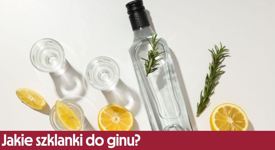 Jakie szklanki do ginu?