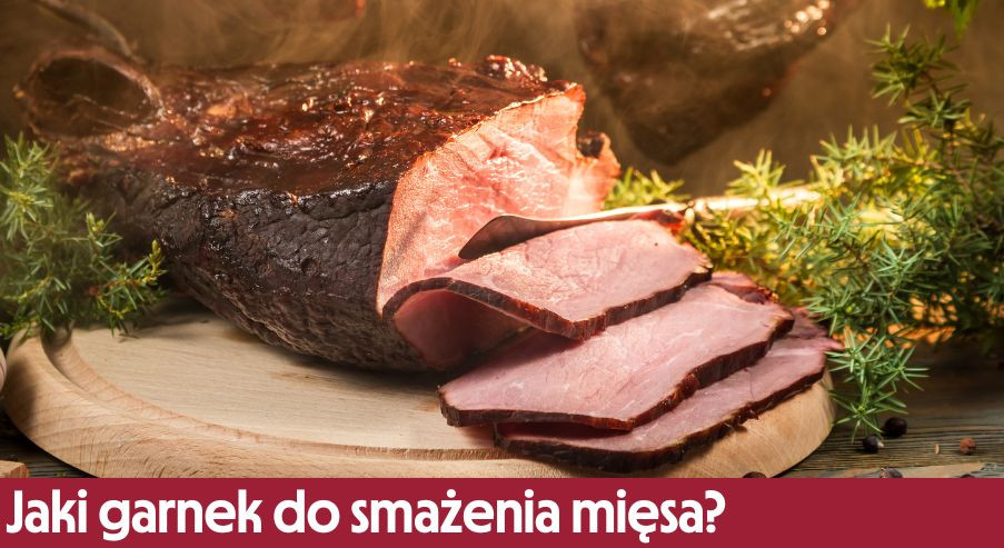Jaki garnek do smażenia mięsa?