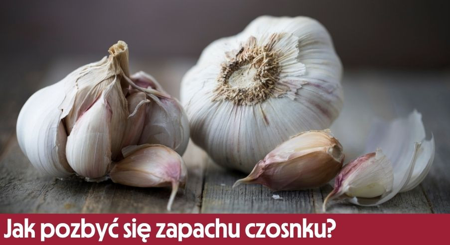 Jak pozbyć się zapachu czosnku z rąk i deski? Skuteczne sposoby