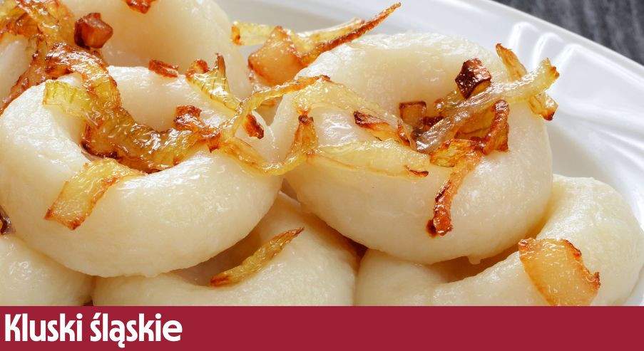 Kluski śląskie  – prosty i smaczny przepis