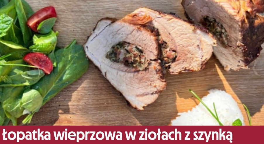 Łopatka wieprzowa w ziołach z szynką parmeńską – pyszny przepis