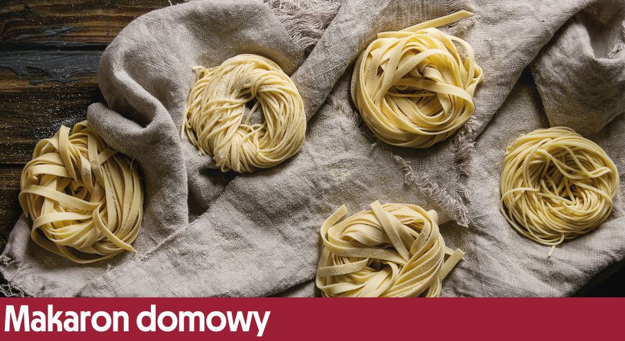 Makaron domowy – podstawowy przepis, który zawsze wychodzi