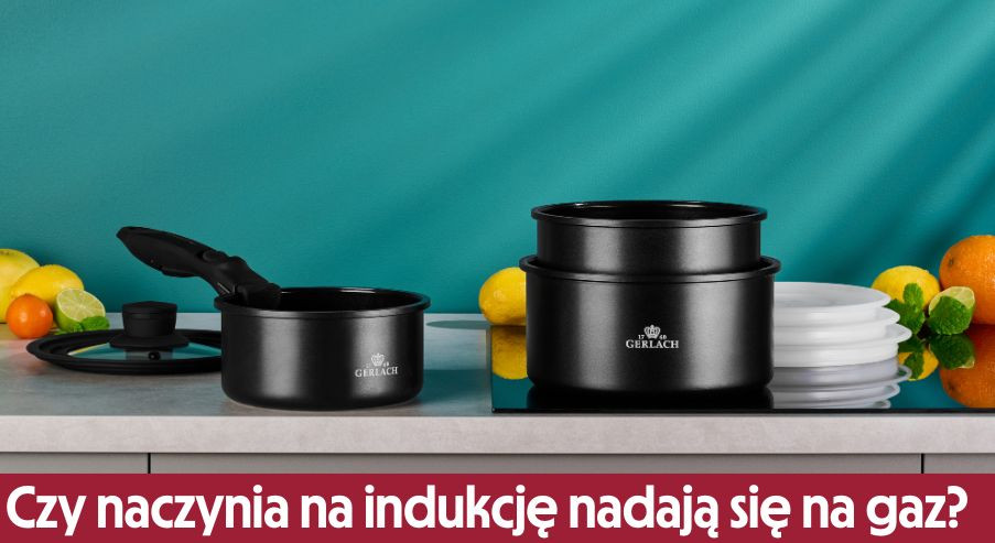 Czy garnki i patelnie używane na indukcji można używać na gazie?