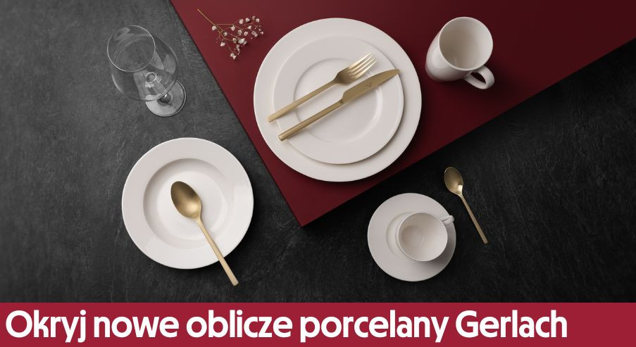 Odkryj nowe oblicze porcelany Gerlach