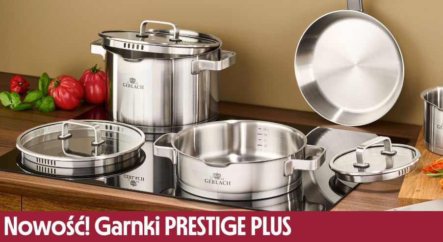 Nowość! Garnki PRESTIGE PLUS – wyższa jakość gotowania