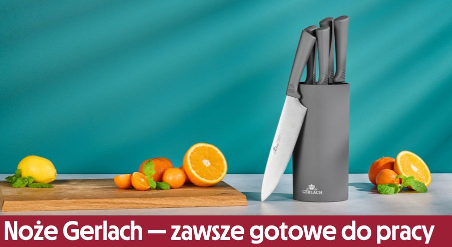 Nóże kuchenne Gerlach - zawsze gotowe do pracy