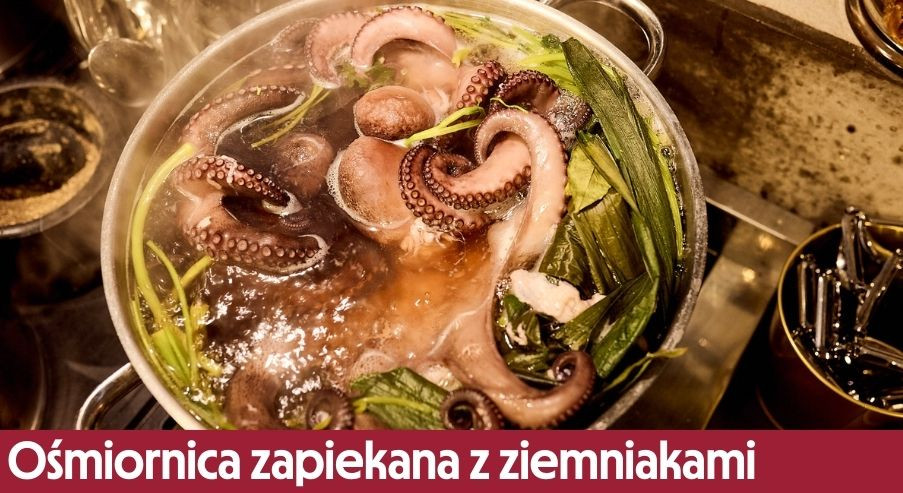 Ośmiornica zapiekana w oliwie z ziemniakami i rozmarynem – przepis na portugalski obiad