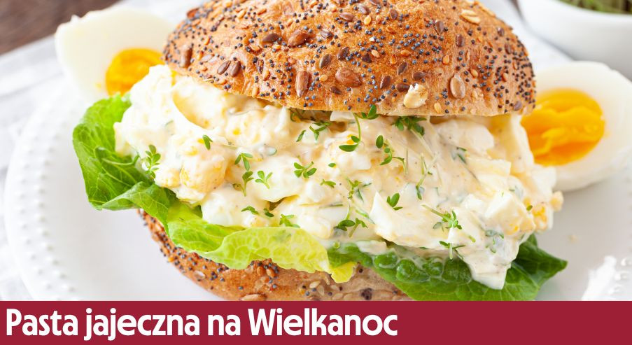 Pasta jajeczna na Wielkanoc – z czym smakuje najlepiej?