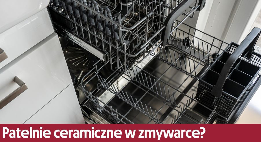 Czy patelnie ceramiczne można myć w zmywarce?