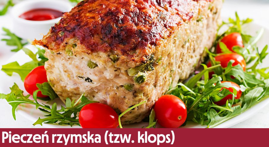 Pieczeń rzymska (tzw. klops)  – przepis na klasyczną pieczeń