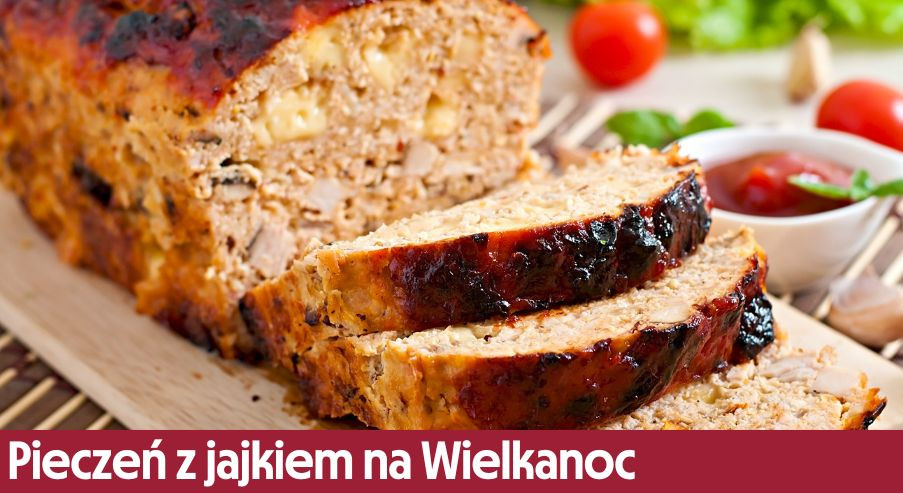 Pieczeń z jajkiem na Wielkanoc – przepis na klasykę świąteczną