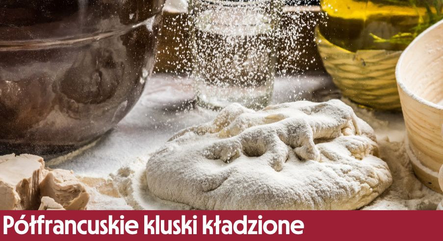 Półfrancuskie kluski kładzione – jak je przygotować?