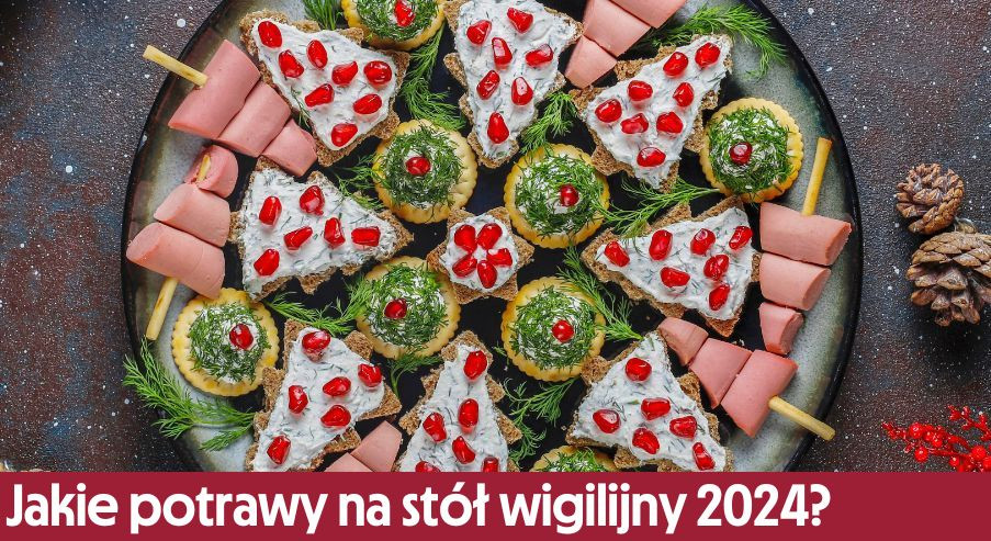 Jakie potrawy na stół wigilijny 2024?
