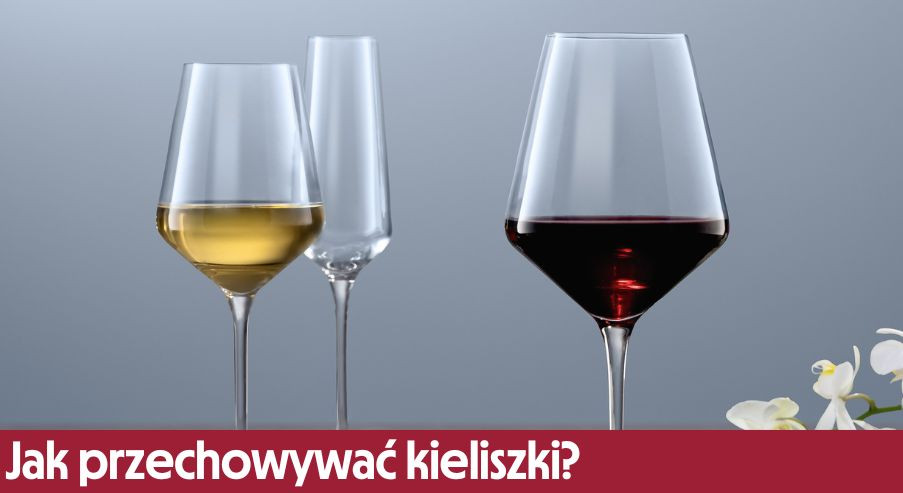 Jak przechowywać kieliszki?