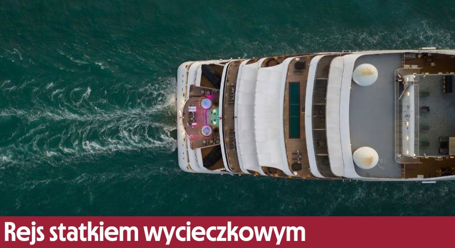 Rejs statkiem wycieczkowym – co ze sobą zabrać?