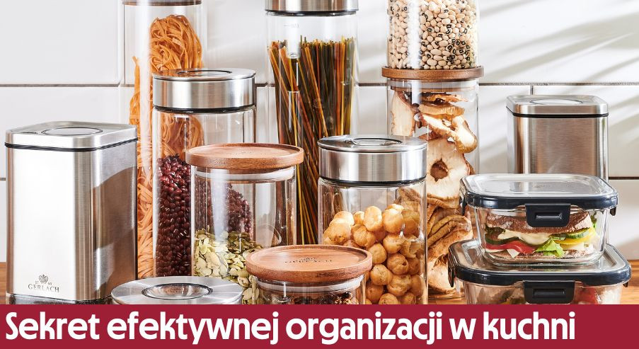 Sekret efektywnej organizacji w kuchni – czy słoiki i pojemniki na żywność to odpowiedź?