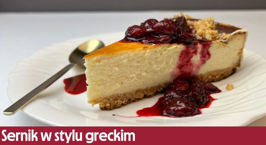 Sernik w stylu greckim – pyszny i kremowy!
