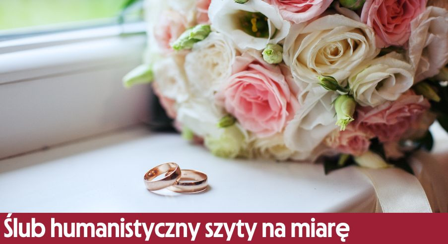 Ślub humanistyczny – ceremonia ślubna szyta na miarę