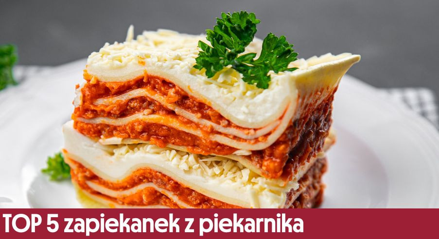 TOP 5 zapiekanek z piekarnika – proste i pyszne przepisy na obiad