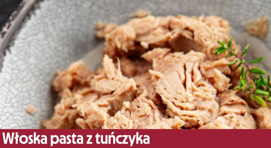 Włoska pasta z tuńczyka – jak ją zrobić?