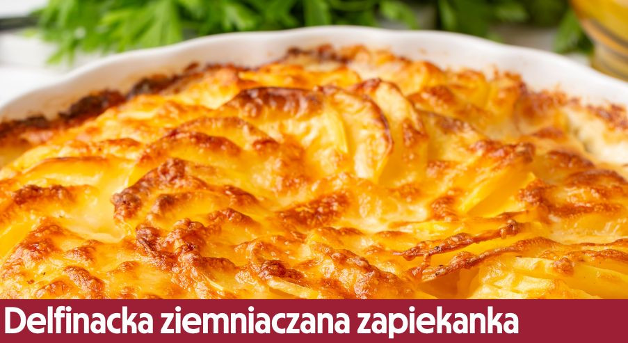 Delfinacka ziemniaczana zapiekanka (Pommes dauphine) – jak ją zrobić?