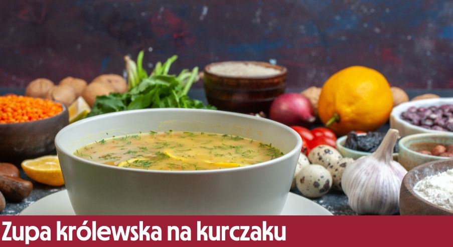 Zupa królewska na kurczaku – sposób przygotowania